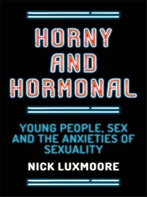 cover image of Horny and Hormonal